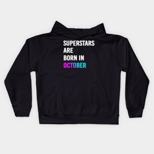 Superstars Are Born In October birthday Halloween gift Kids Hoodie